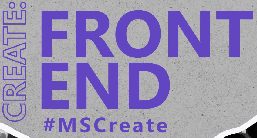 Microsoft Create: Front End event takes place today