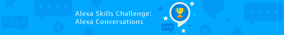 Alexa Skills Challenge: Alexa Conversations